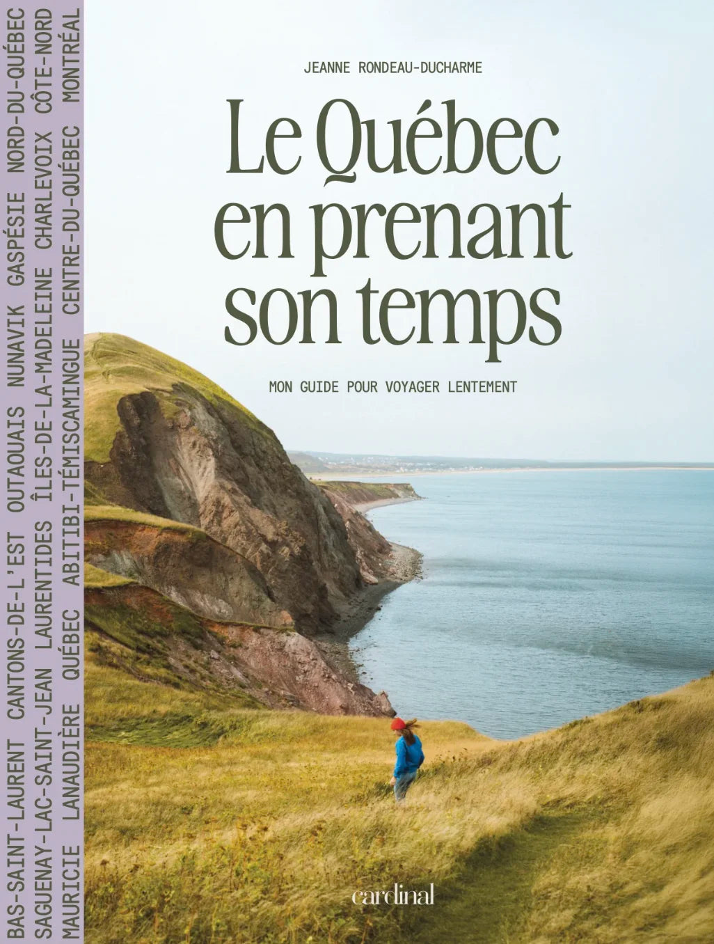 Livre - Le Québec en prenant son temps - Jeanne Rondeau-Ducharme